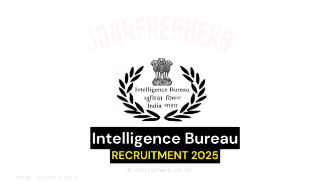 IB Recruitment 2025 for 3717 Posts | Intelligence Bureau IB ACIO II/ Executive