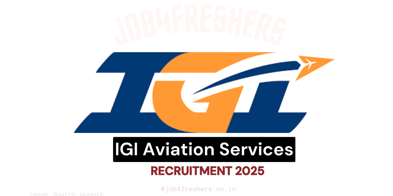 IGI Aviation Services Recruitment 2025 | Total 1446 Vacancies |10th & 12th Pass