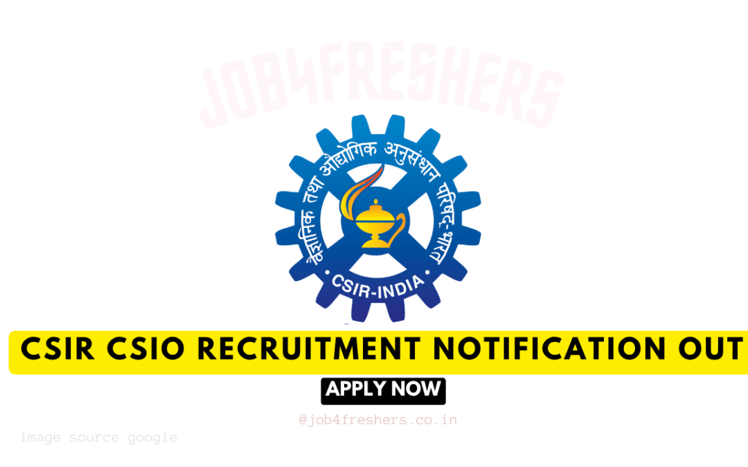 Latest Government Jobs | Sarkari Jobs with Job4Government 2 CSIR CSIO Recruitment 2025 | Technical Assistant | Total 25 Posts