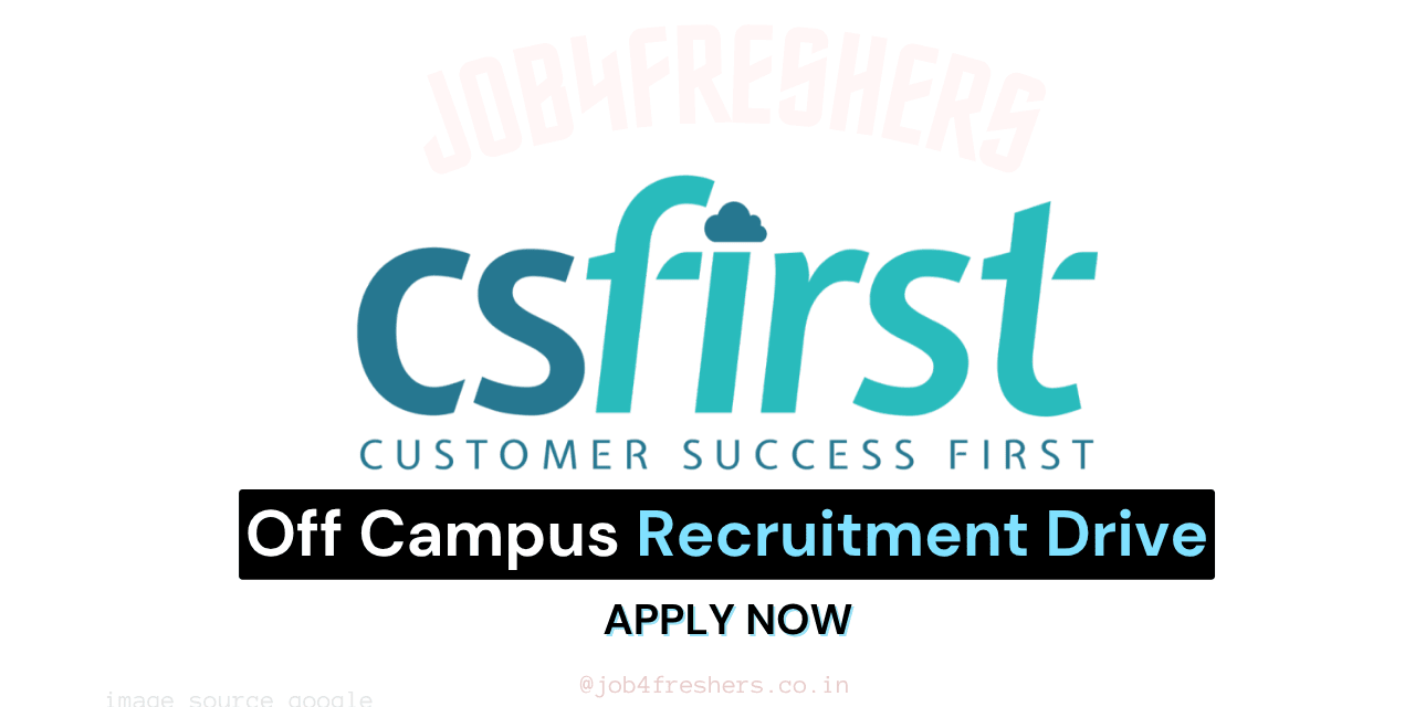 CSfirst Off Campus Drive | Software Engineer Job | Apply Now
