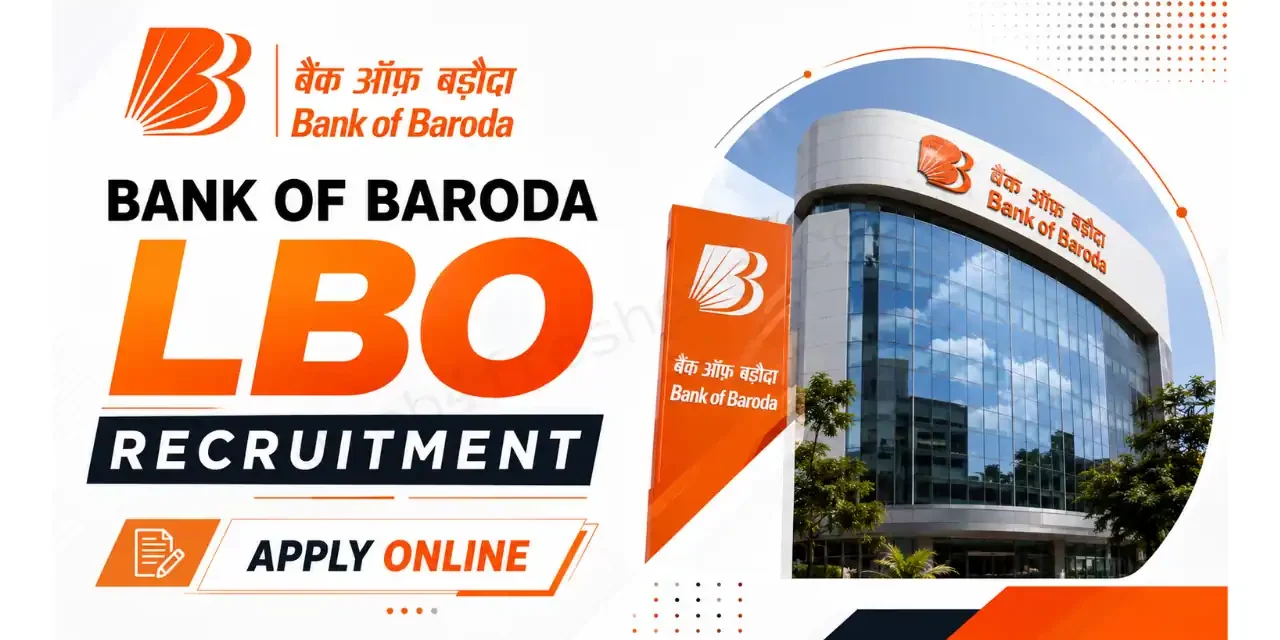 Bank of Baroda LBO Recruitment 2026 | 2,482 Local Bank Officers Vacancies Across India