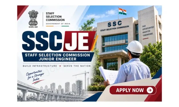 SSC JE Recruitment 2026: Apply for Junior Engineer Posts | Eligibility, Selection & Application Form