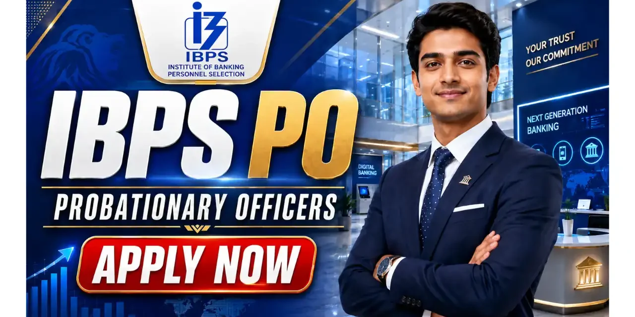IBPS PO Recruitment 2026 | Probationary Officers/ Management Trainee | Any Degree