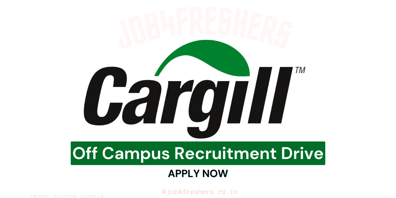 Cargill Internship 2025 for Fresher Candidates | Bengaluru