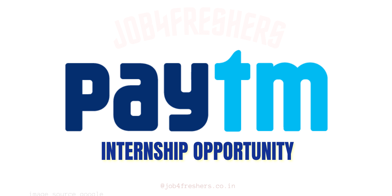 Paytm Internship 2025 for Freshers | Bachelor’s or Master’s degree