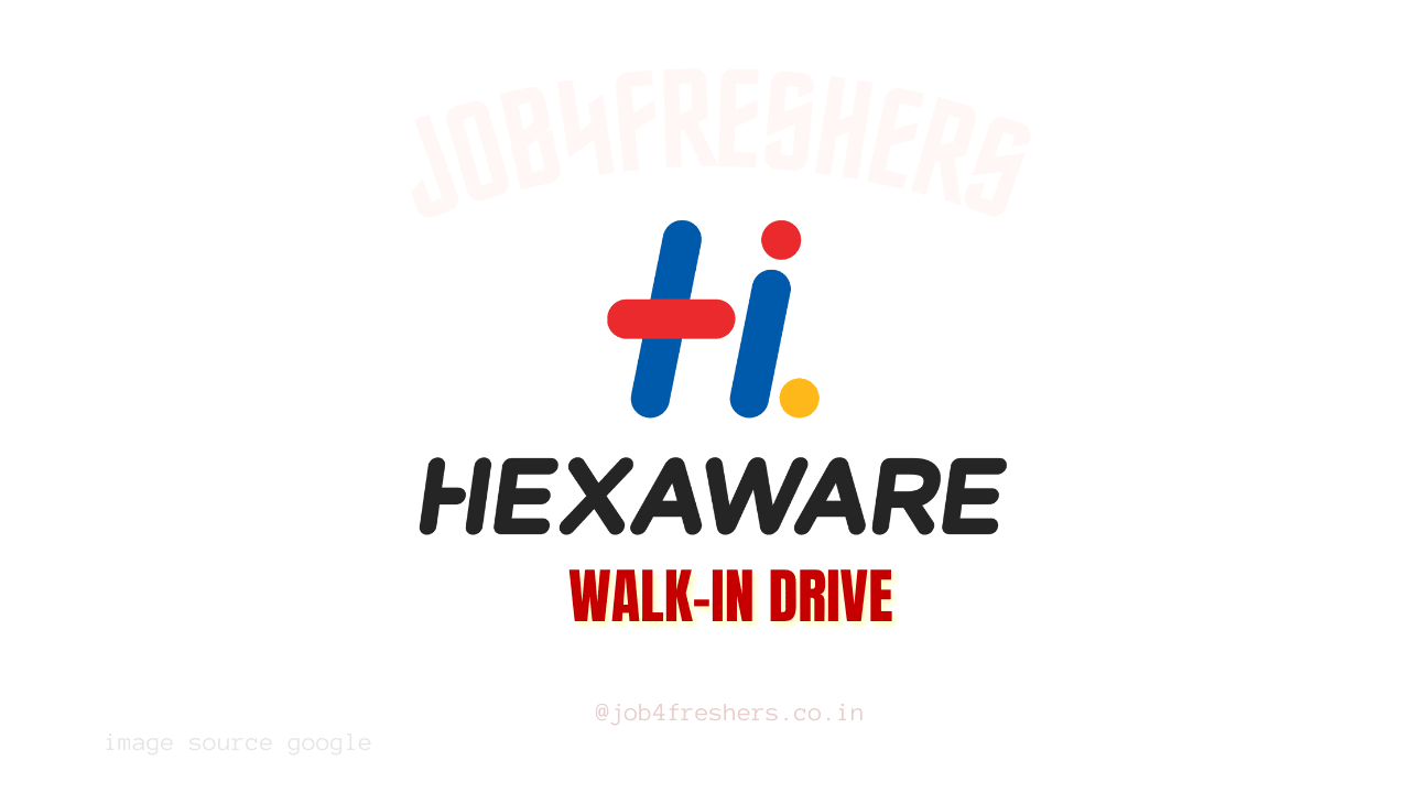 Hexaware Walk-in Drive for Fresher Immediate Joiners | Don't Miss ...