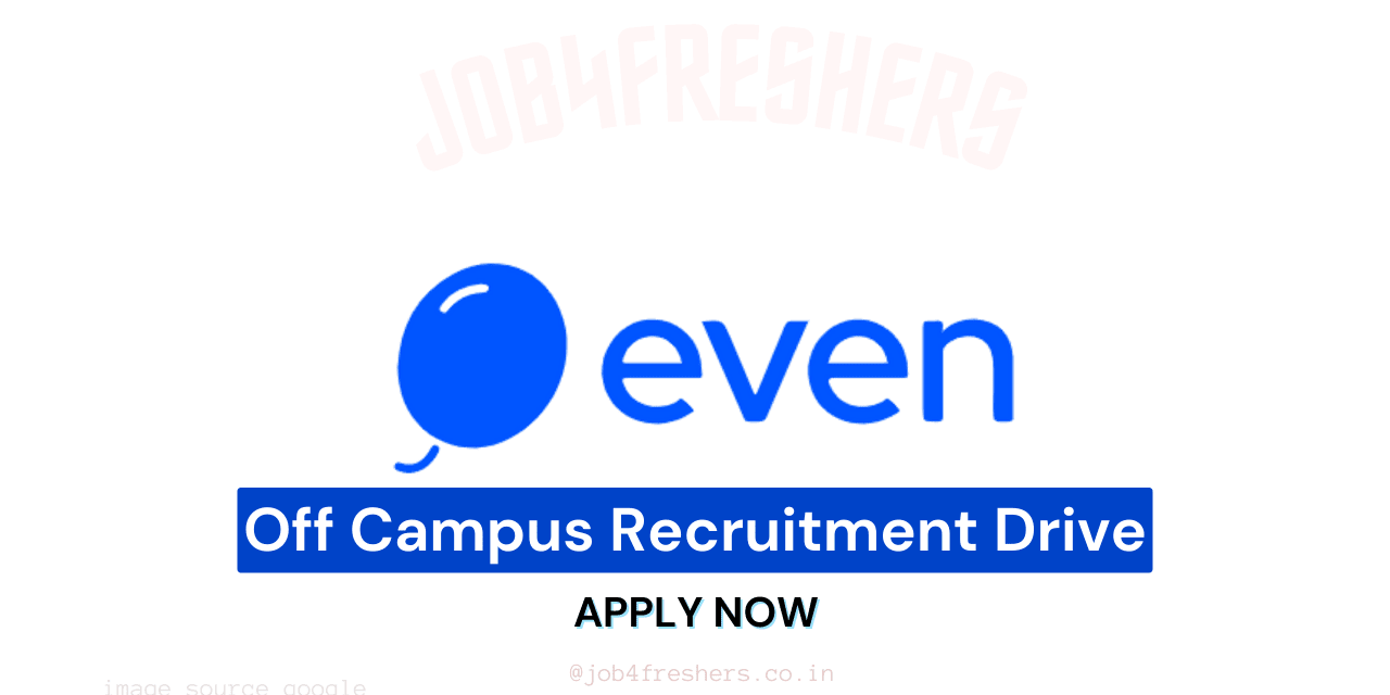 Even Off Campus Drive 2025 | Jr Mobile App Developer