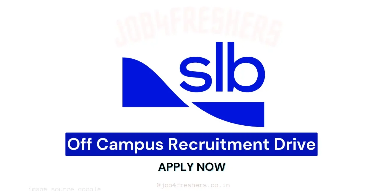 SLB Off Campus Drive 2025  | Human Resources | Apply Online