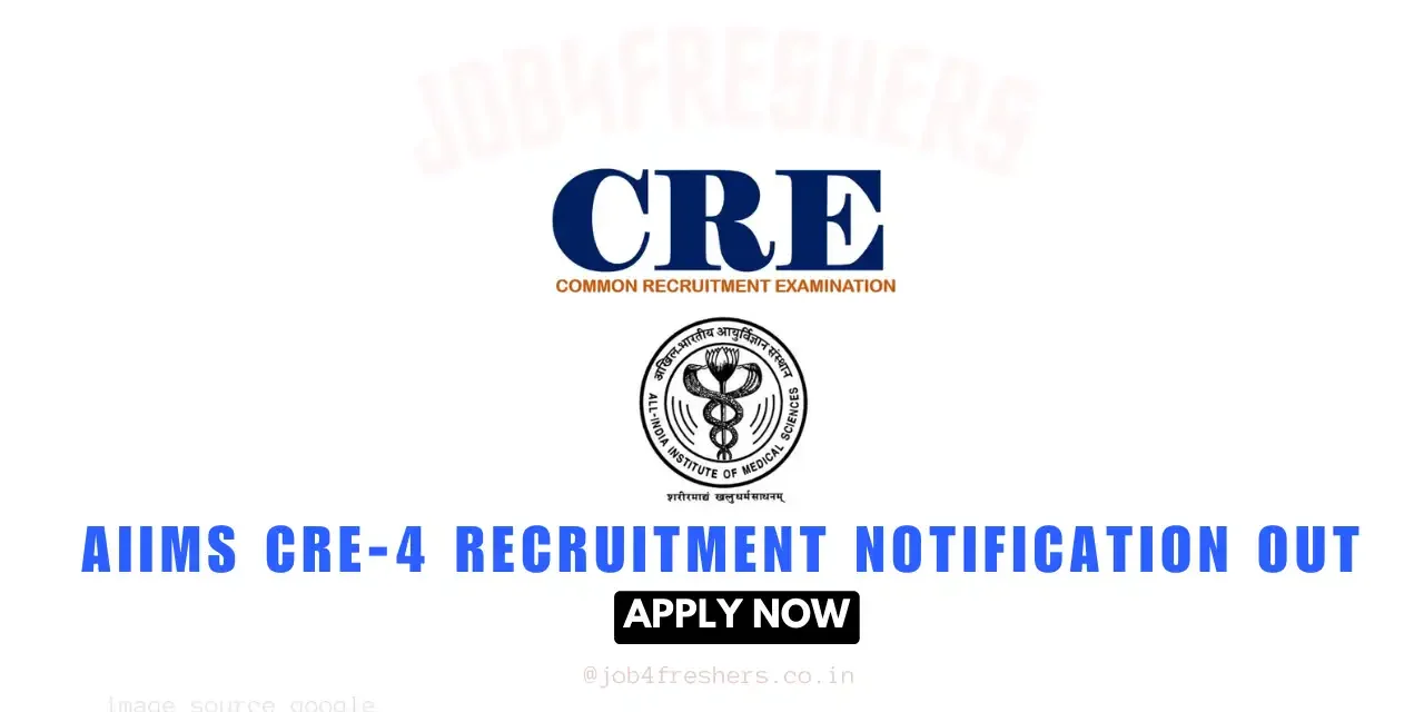 AIIMS CRE-4 Recruitment 2025 | Group B and Group C | 1300+ Posts