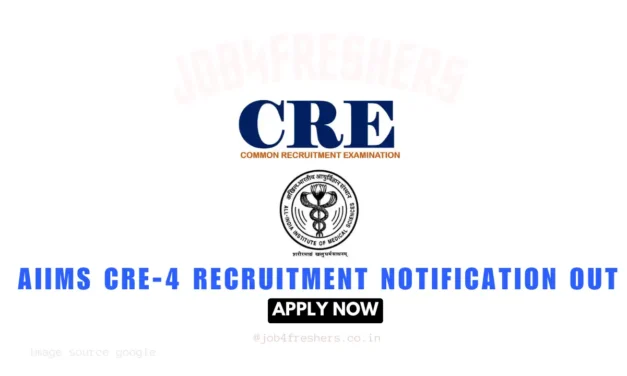 AIIMS CRE-4 Recruitment 2025 | Group B and Group C | 1300+ Posts
