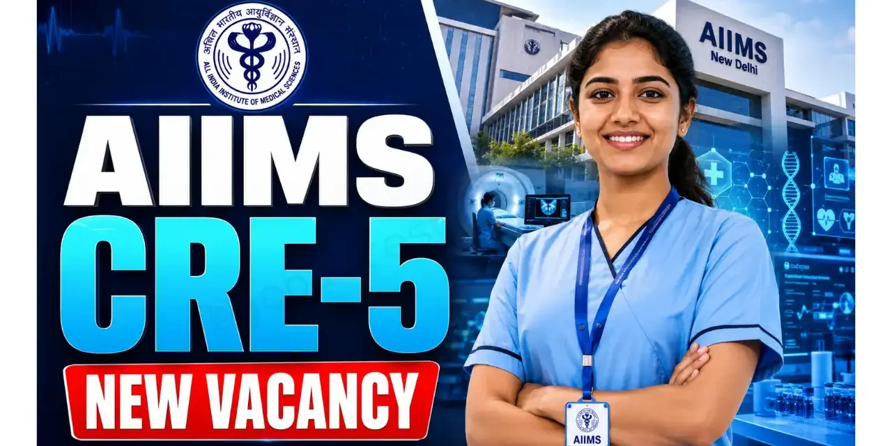 AIIMS CRE-5 Recruitment 2026 | Group B and Group C | 1400+ Posts