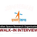 ISRO IPRC Walk-in Interview | Graduate & Technician Apprentice