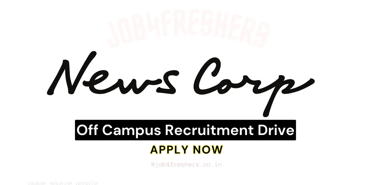 News Corp Off Campus Recruitment for Fresher candidates | Bangalore