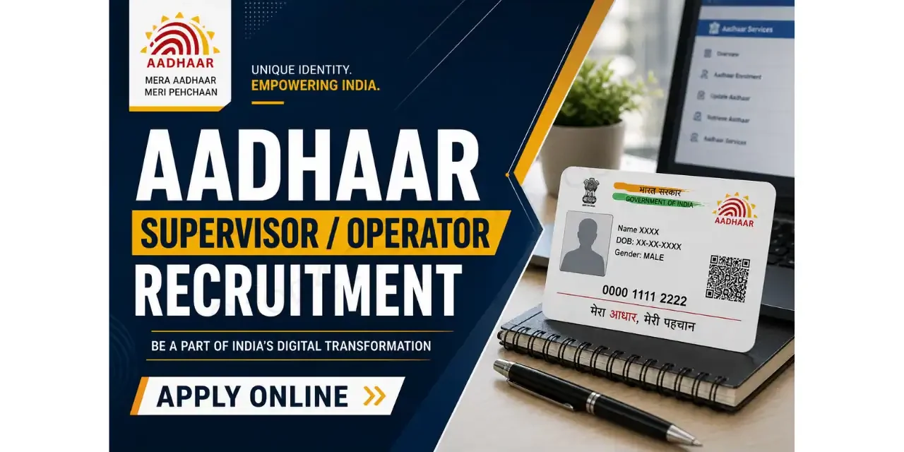CSC Aadhaar Supervisor Recruitment 2026: Apply Online for 344 Posts | 12th Pass Jobs
