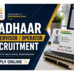 CSC Aadhaar Supervisor Recruitment 2026: Apply Online for 344 Posts | 12th Pass Jobs
