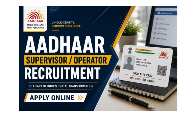 CSC Aadhaar Supervisor Recruitment 2026: Apply Online for 344 Posts | 12th Pass Jobs