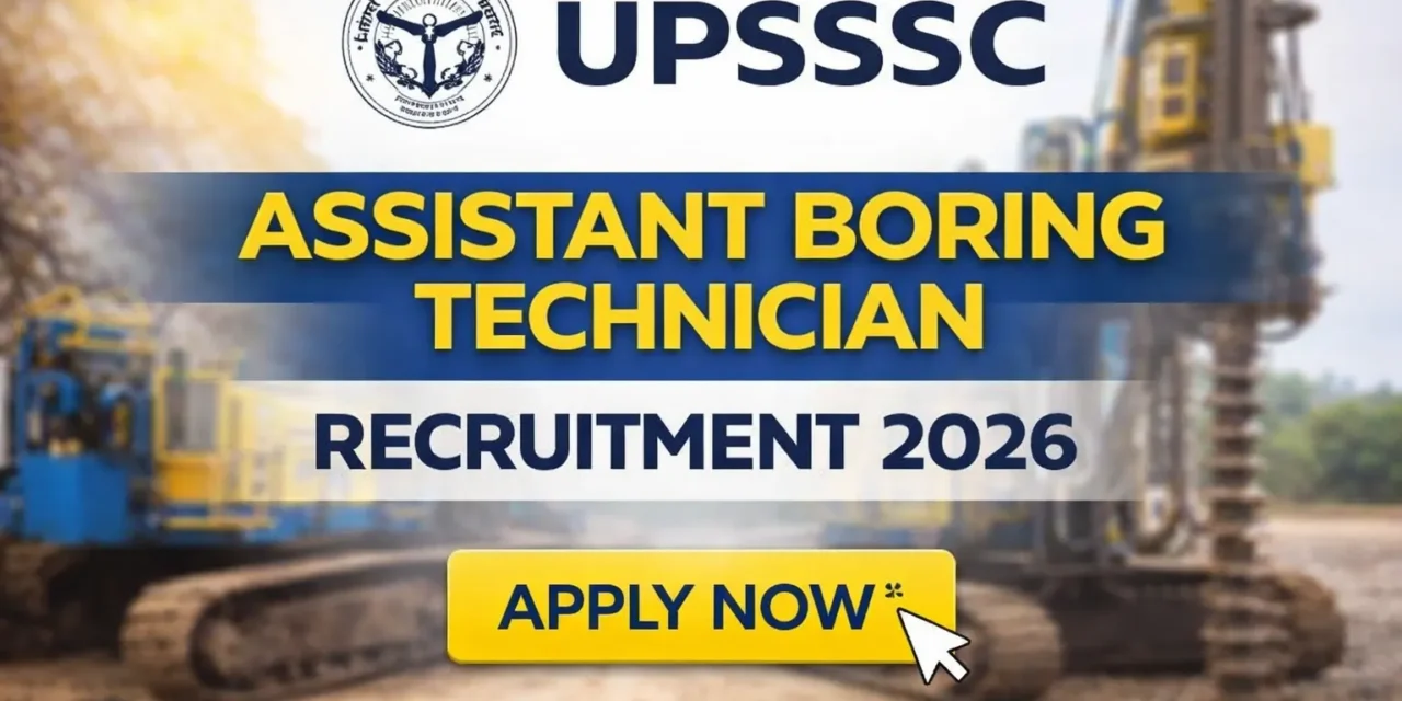 UPSSSC Assistant Boring Technician Recruitment | Apply for 402 Vacancies