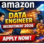 Amazon Data Engineer Recruitment 2026| Apply Now