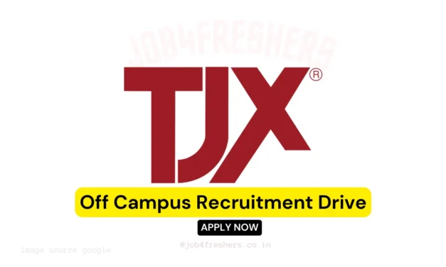 TJX Off Campus Drive for Engineer Position | 2024 and 2025 Batch