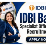 IDBI Bank SO Recruitment Drive| Apply for 31 Specialist Officer Posts