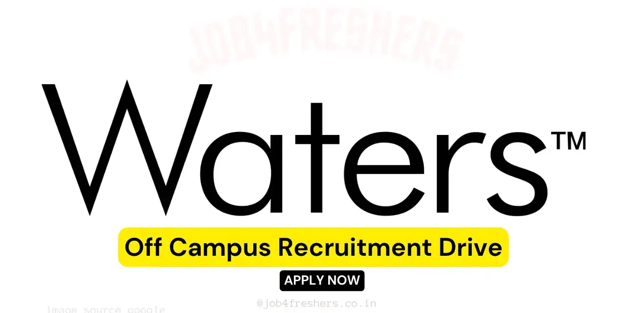 Waters Corporation is conducting an Off Campus Drive for Bangalore Office
