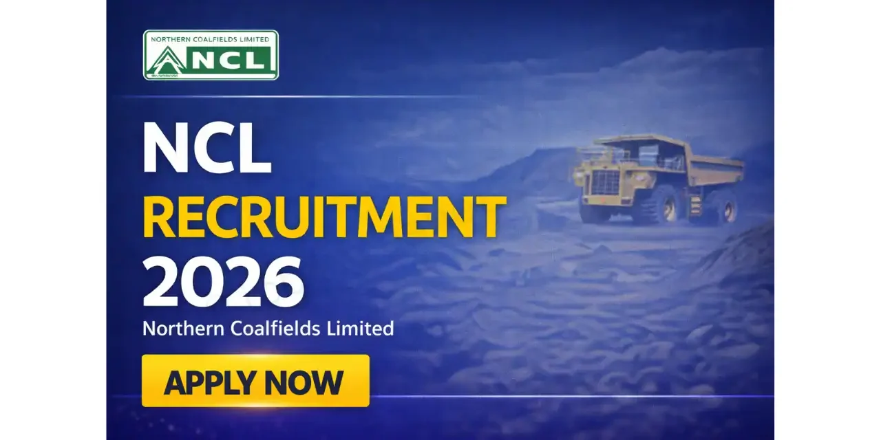 NCL Recruitment 2026: 577 Trainee, Paramedical Staff and Overseer Posts