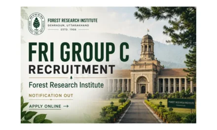 FRI Group C Recruitment 2026 is Out Now | Forest Research Institute Dehradun