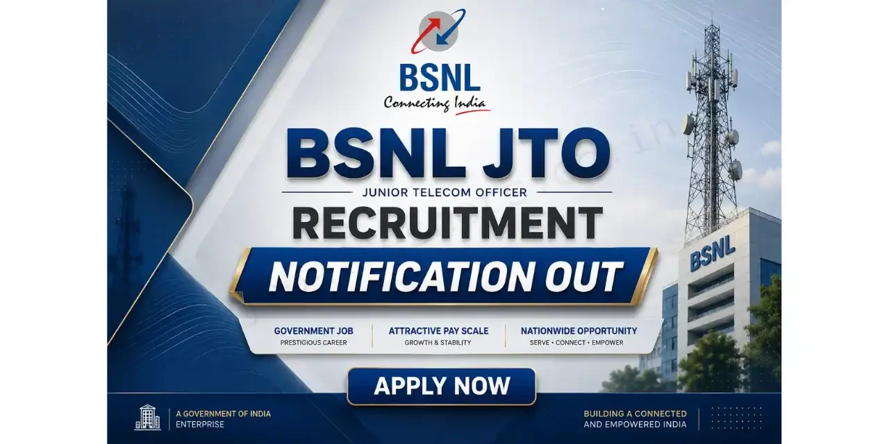 BSNL JTO Recruitment Drive 2026 | Notification Out for 100 Junior Telecom Officer Posts