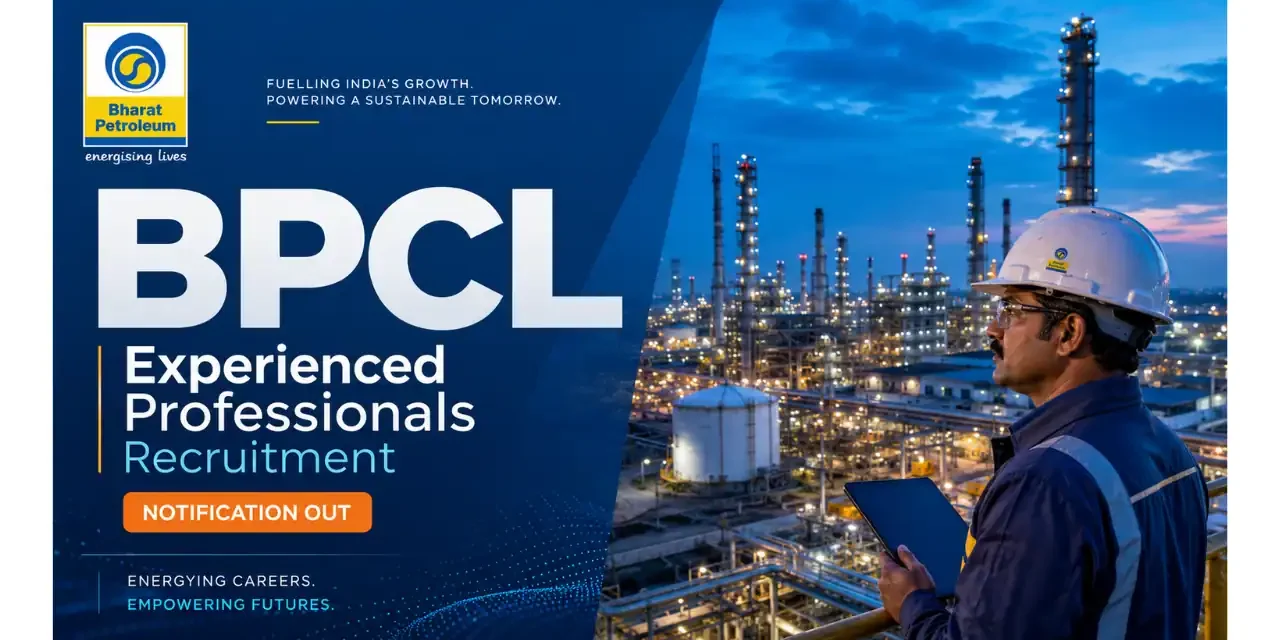 BPCL Experienced Professionals Recruitment 2026 Notification is Out | Apply Now
