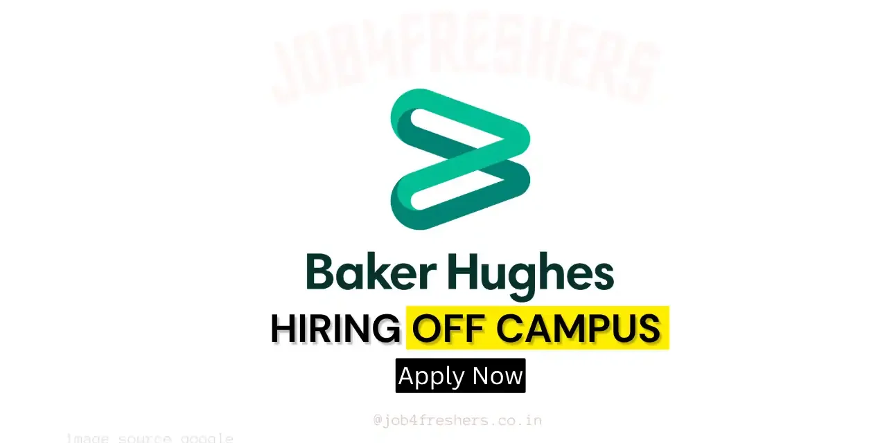 Baker Hughes Off Campus Drive | Quality Operator | Coimbatore