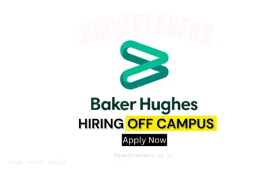 FRESHERS JOBS 12 Baker Hughes Off Campus Drive | Quality Operator | Coimbatore