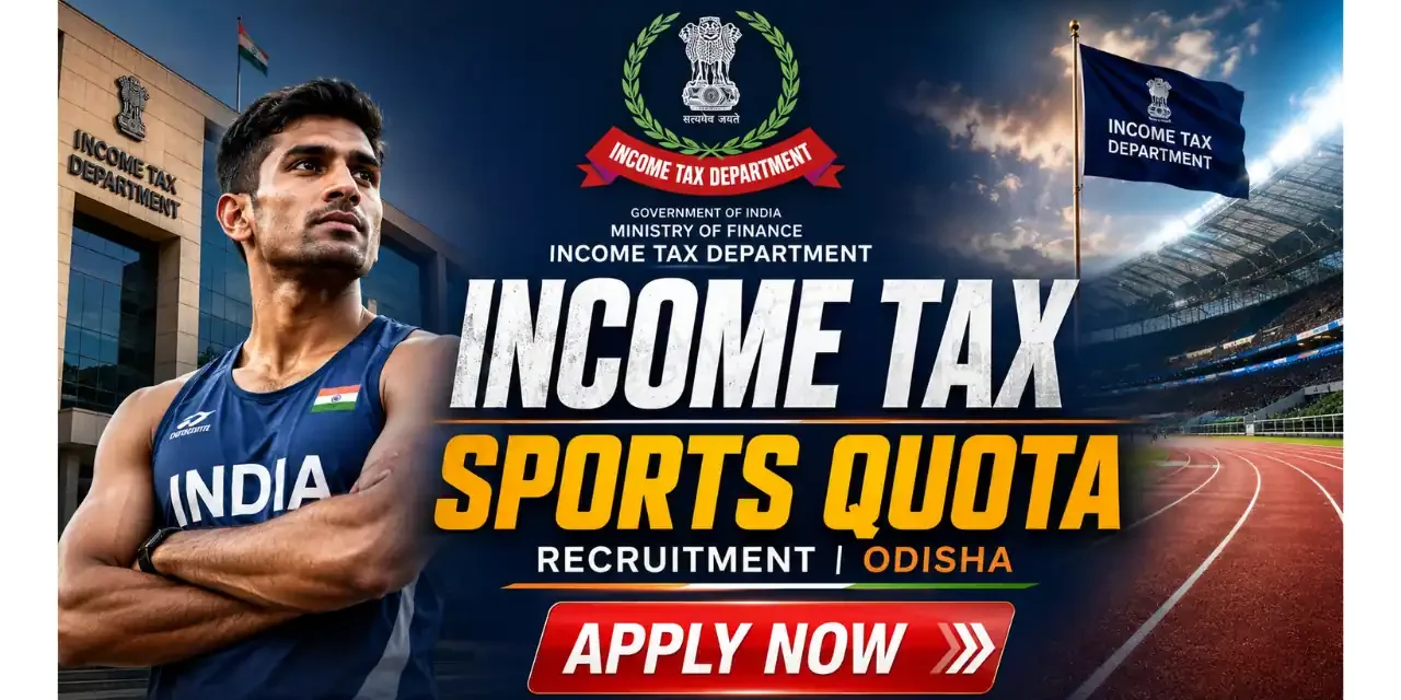Income Tax Odisha Sports Quota Recruitment 2026: Apply Offline for 12 Tax Assistant, Steno & MTS Posts