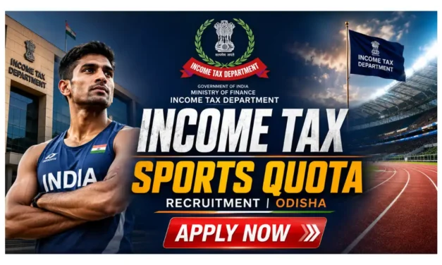 Income Tax Odisha Sports Quota Recruitment 2026: Apply Offline for 12 Tax Assistant, Steno & MTS Posts