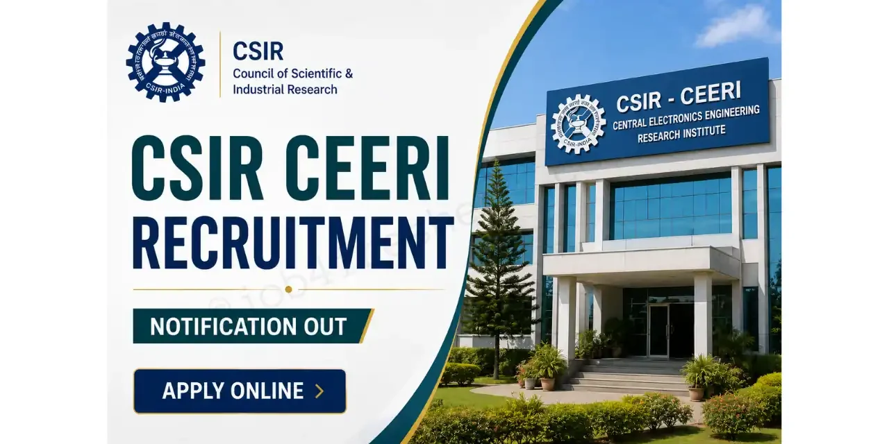 CSIR CEERI Recruitment 2026 |Apply Online for 22 Technical Officer & Technician Posts