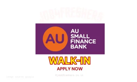 AU Small Finance Bank Walk-in Interview | Freshers can apply | Don’t Miss