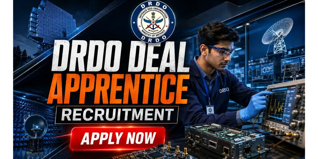 DRDO DEAL Apprentice Recruitment 2026 |Apply Now for 77 Graduate, Diploma, ITI Apprentice Posts
