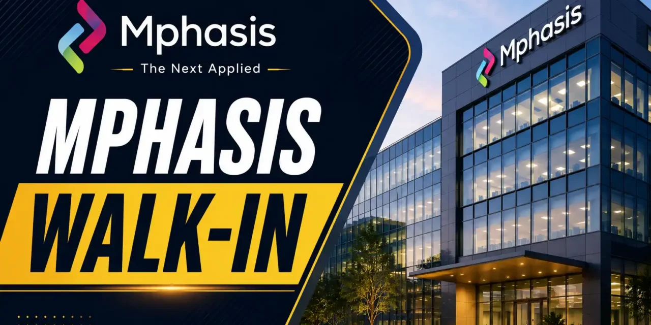 Mphasis Walk-in Drive 2026 | Back Office Role | Freshers can apply