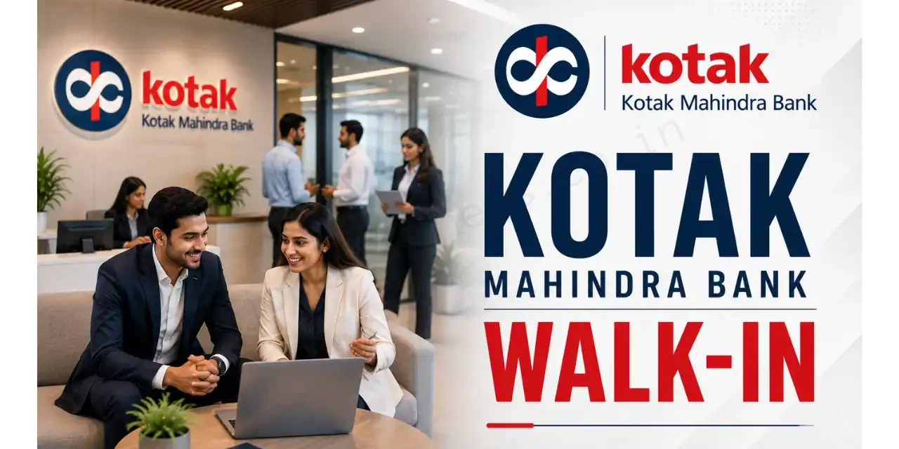 Kotak Mahindra Bank Walk-in Drive | Relationship Officer  | Amazing Chance