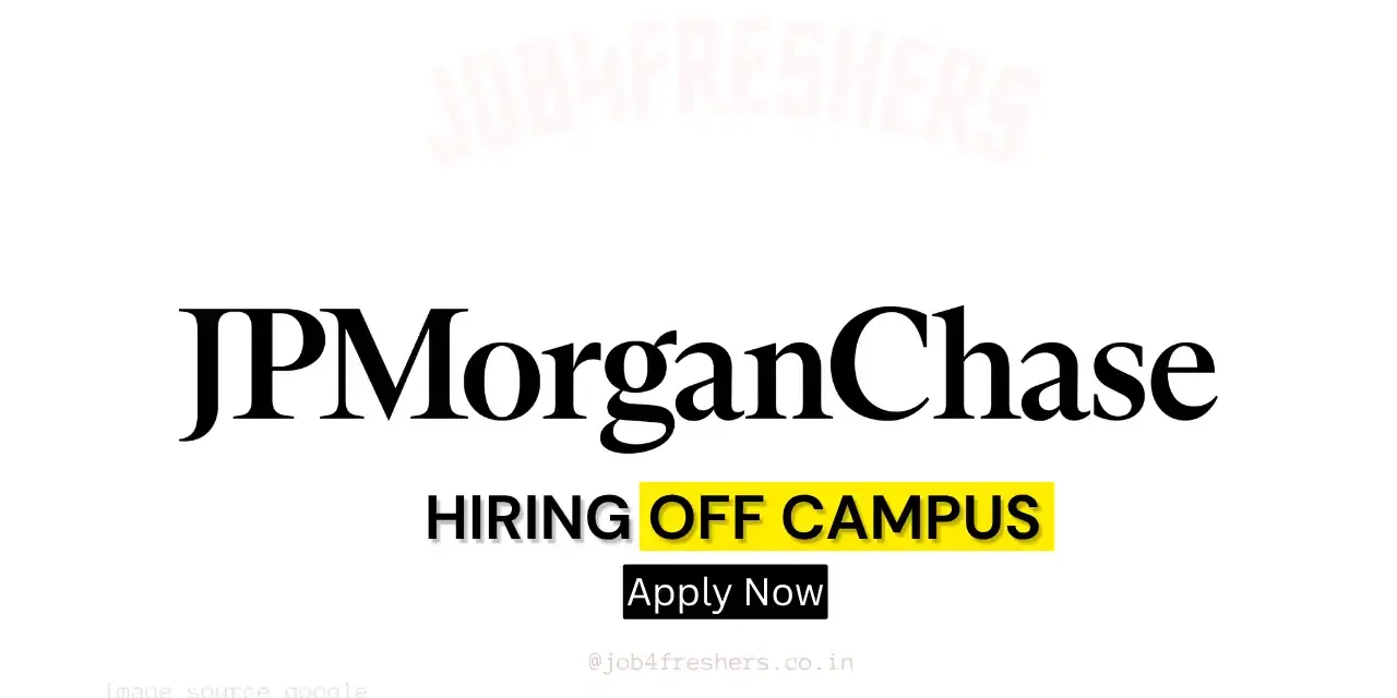 JPMorgan Chase Recruitment 2026 | KYC Client Data | Freshers & Experienced