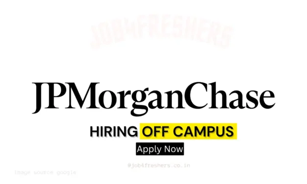 JPMorgan Chase Recruitment 2026 | KYC Client Data | Freshers & Experienced