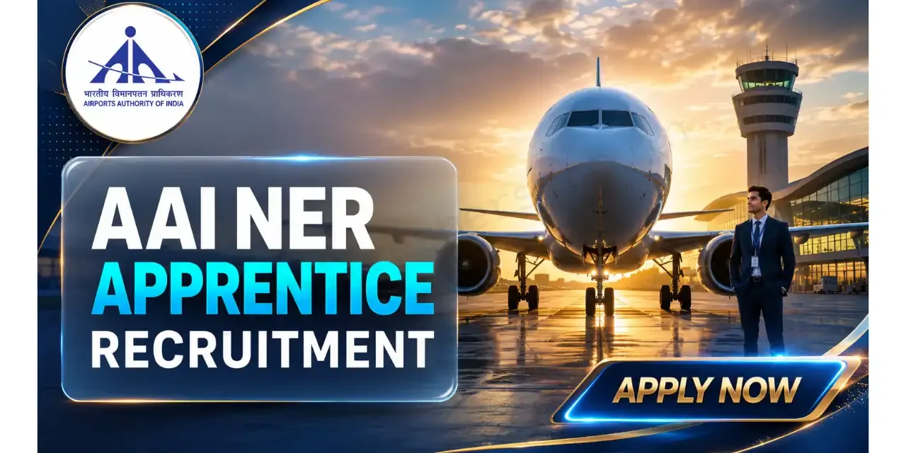 Notification for AAI NER Apprentice Recruitment 2026 | 95 Graduate, Diploma, ITI Apprentice Posts