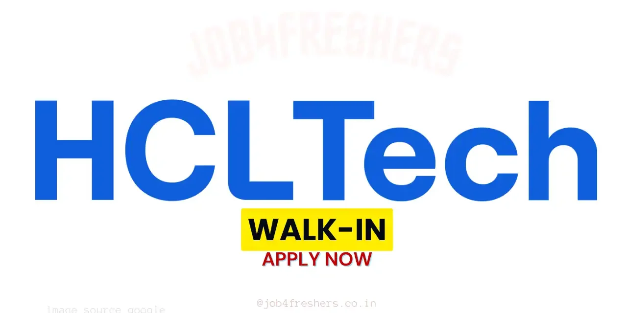 HCLTech Walk in Drive for Freshers Candidates | Banking Voice Process