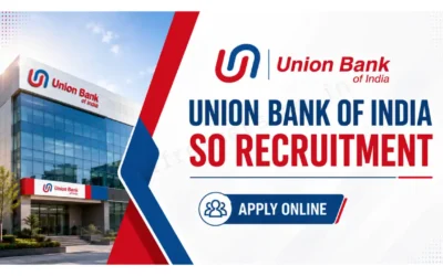 Union Bank of India SO Recruitment 2026: Apply for 395 Specialist Officer Posts | Notification Out
