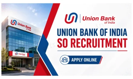 Union Bank of India SO Recruitment 2026: Apply for 395 Specialist Officer Posts | Notification Out
