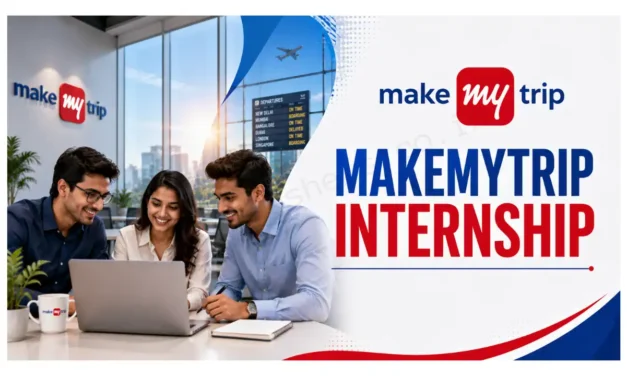 MakeMyTrip Internship 2026: Marketing Intern (Freshers) | Bangalore & Gurgaon