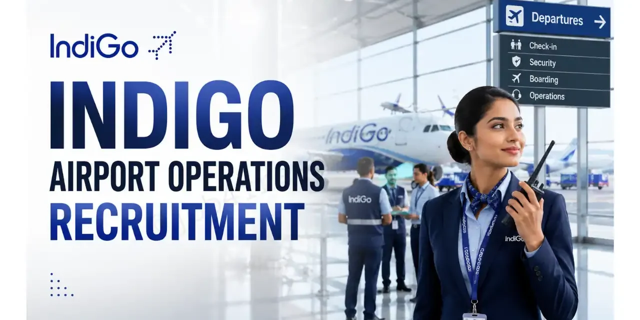 IndiGo Airport Operations Drive 2026 | Terminal Service, Security & Ramp Roles | Gurgaon