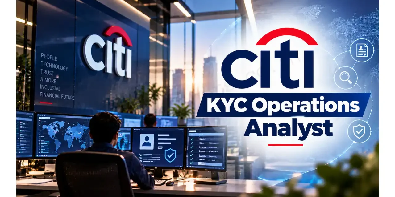 Citi KYC Operations Analyst Hiring for Freshers and Experienced | Mumbai (Hybrid)