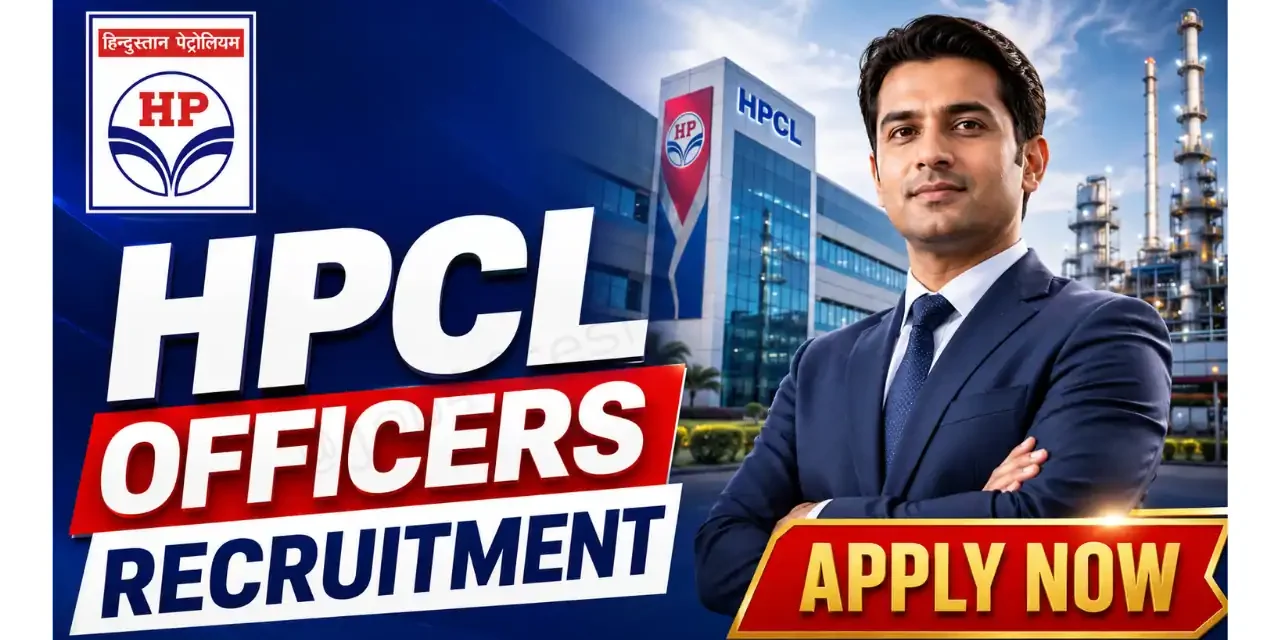 HPCL Officers Recruitment 2026 | For 116 Junior Executive, Assistant Manager and More Posts