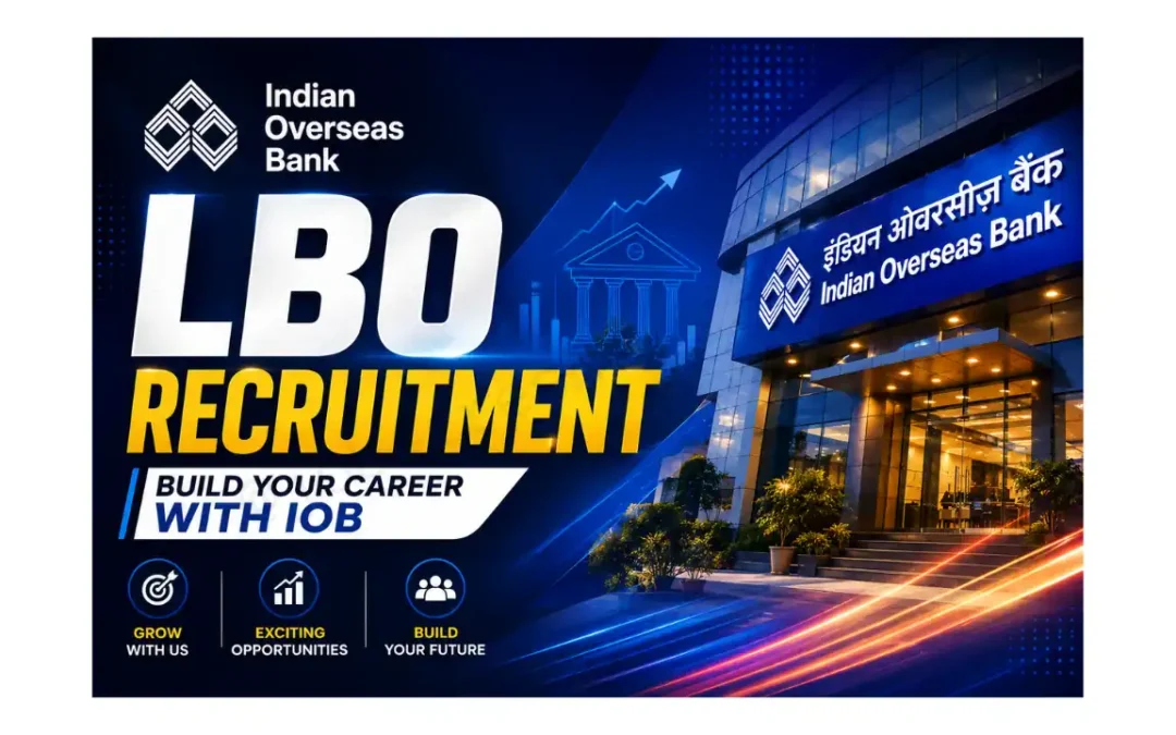 Indian Overseas Bank LBO Recruitment 2026 for Graduates | 250 Vacancies- Notification Out