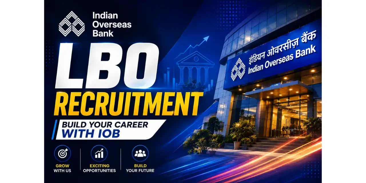 Indian Overseas Bank LBO Recruitment 2026 for Graduates | 250 Vacancies- Notification Out